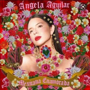 ¿Cuál es el tema que Ángela Aguilar le dedica a Flor Silvestre en su nuevo disco?